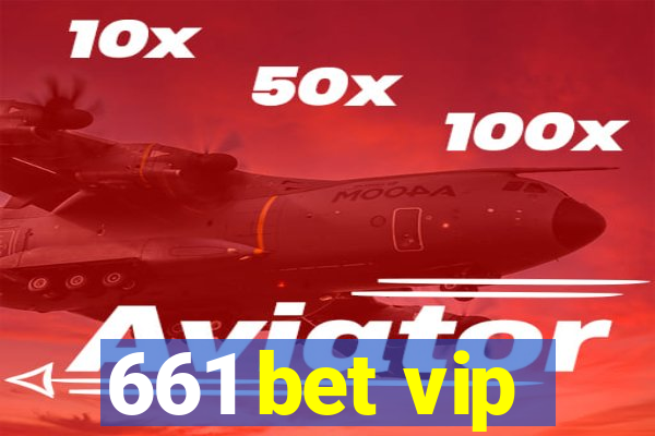 661 bet vip